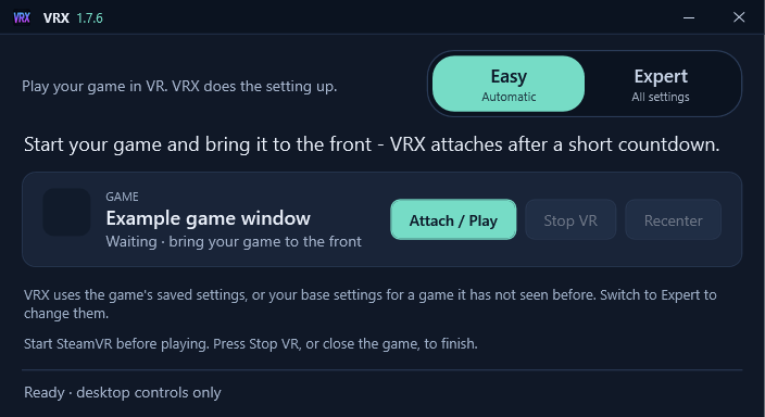 VRX3D 1.7.6 in Easy mode: its own title bar, the Easy/Expert switch and the game card with Attach / Play, Stop VR and Recenter